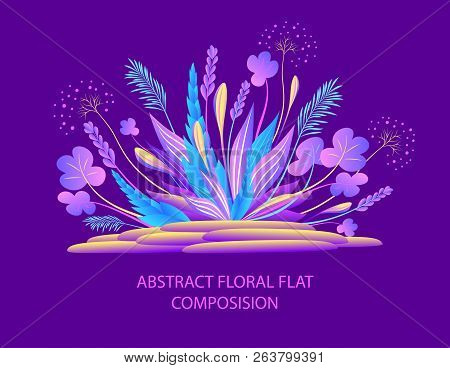 Abstract Floral Flat Composition With Plants And  Stones In Bright Colors And Night Effect Or  Ikeba