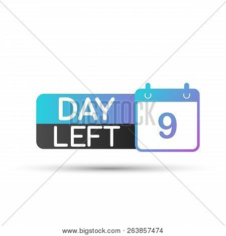 Only Nine Days Left Poster Vector Template. Vector Stock Illustration.