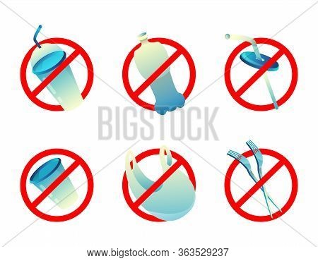 Set Sign Stop Use Plastic Garbage On White Background. Illustration Concept Problem No Pollution Env