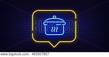 Neon Light Speech Bubble. Boiling Pan Line Icon. Cooking Sign. Food Preparation Symbol. Neon Light B