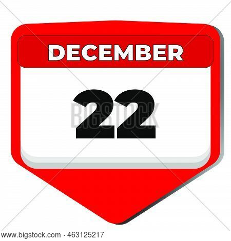 22 December Vector Icon Calendar Day. 22 Date Of December. Twenty Second Day Of December. 22th Date 