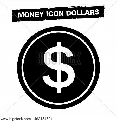 Money Icon Dollar. Internet Flat Icon Symbol. Dollar Coin Icon.