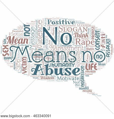 Big Word Cloud In The Shape Of Speech Bubble With Words No Means No. Stop Abuse Gender Violence. Neg