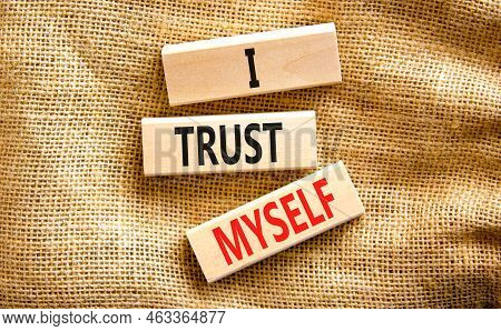I Trust Myself Symbol. Concept Words I Trust Myself On Wooden Blocks. Beautiful Canvas Table Canvas 