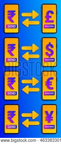 Send Rupee To Receive Euro, Dollar, Yen And Pound In Phone. Concept For Exange, Esy Money Transfer, 