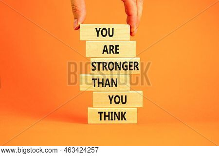 Support And Be Stronger Symbol. Concept Words You Are Stronger Than You Think Stronger On Wooden Blo