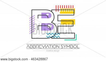 Letters B And E. Merging Of Two Letters. Initials Logo Or Abbreviation Symbol. Vector Illustration F