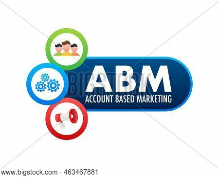 Abm - Account Based Marketing. Business Concept. Vector Stock Illustration.