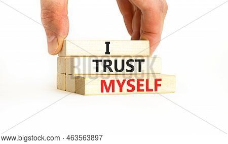 I Trust Myself Symbol. Concept Words I Trust Myself On Wooden Blocks. Businessman Hand. Beautiful Wh