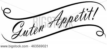 Guten Appetit Vector Lettering In Black. With Flourish Frame. White Isolated Background.
German Meal