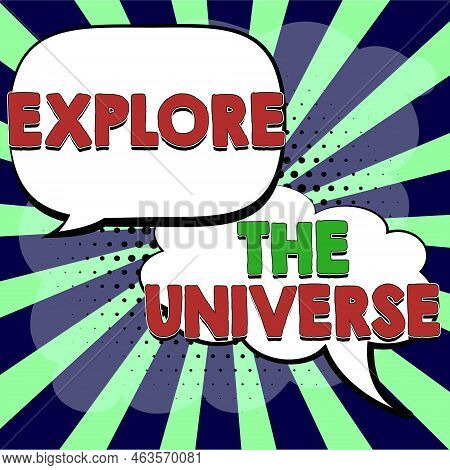 Inspiration Showing Sign Explore The Universe. Business Showcase Space And Scientific Discovery Of T
