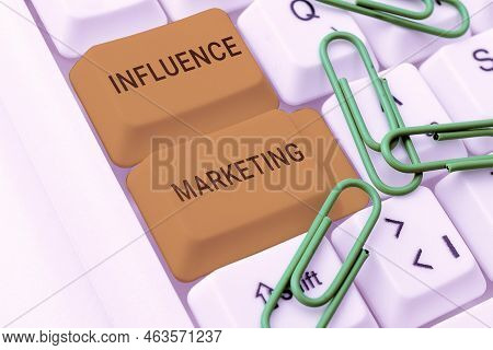 Sign Displaying Influence Marketing. Business Idea Form Of Social Media Commerce Involving Endorseme