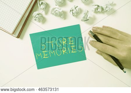 Text Sign Showing Store Memories. Business Approach A Process Of Inputting And Storing Data Previous