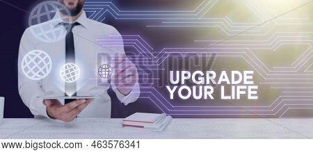 Handwriting Text Upgrade Your Life. Business Idea Improve Your Way Of Living Getting Wealthier And H