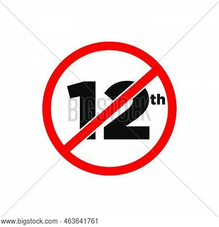12th Std Banned Here Icon. 12th Digit Banned Icon.