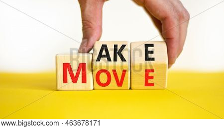 Make Your Move Symbol. Businessman Turns Wooden Cubes With Concept Words Make Move. Beautiful Yellow