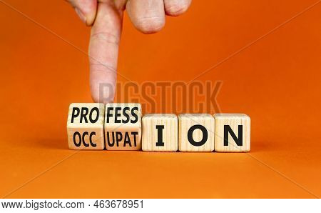 Profession And Occupation Symbol. Concept Words Profession And Occupation On Wooden Cubes. Businessm