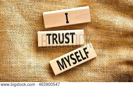 I Trust Myself Symbol. Concept Words I Trust Myself On Wooden Blocks. Beautiful Canvas Table Canvas 