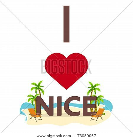 I Love Nice. Travel. Palm, Summer, Lounge Chair. Vector Flat Illustration.