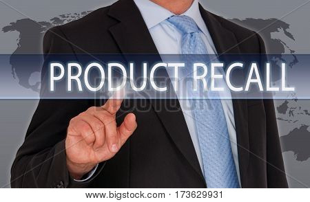 Product Recall - Businessman with touchscreen and text