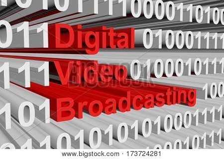 digital video broadcasting are presented in the form of binary code 3d illustration
