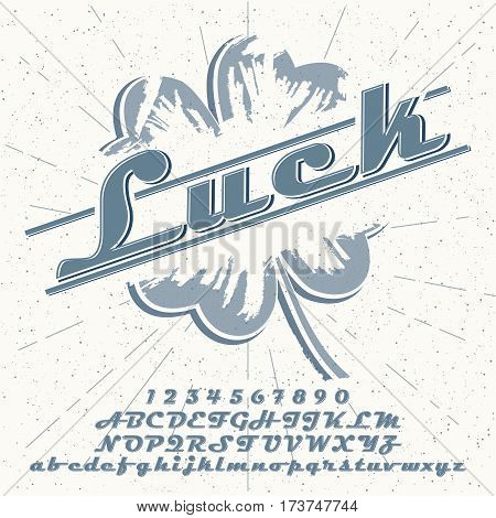 Vintage decorative type set. Four Leaf Clover for good luck. Vector of retro font and alphabet.