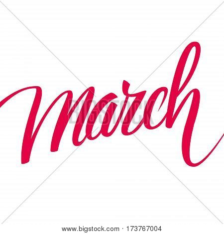 Handwritten word March. Hand drawn lettering. Calligraphic element for your design. Vector illustration.