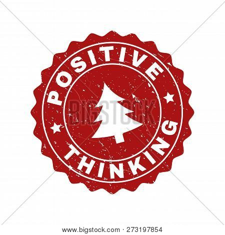 Grunge Round Positive Thinking Stamp Seal With Fir-tree. Vector Positive Thinking Rubber Seal Imitat