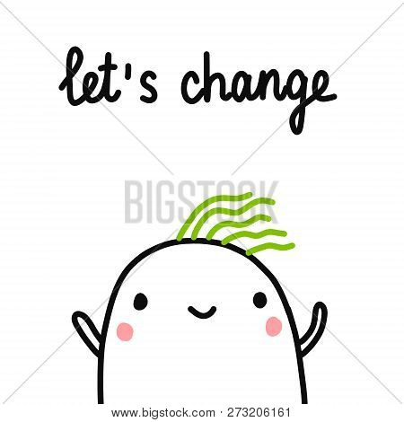 Lets Change Hand Drawn Illustration With Cute Marshmallow For Psychology Psychotherapy Help Support 