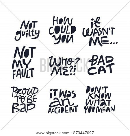 Cute Guilt Quote Hand Drawn Black Lettering Set. Not Guilty Cat Calligraphic Excuses. Positive Handw