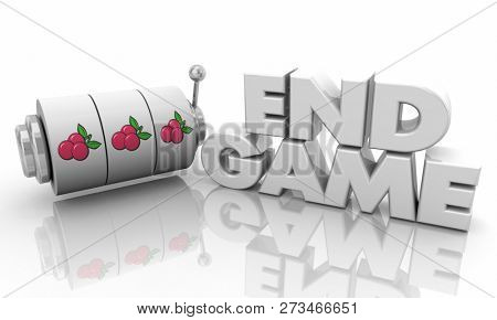 End Game Slot Machine Wheels Winning Gamble 3d Illustration
