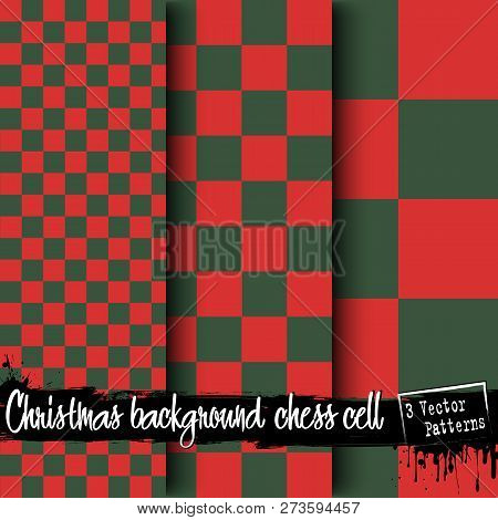 Set Of Christmas Chess Cell Backgrounds. Red And Green Checkered Background. 3 Vector Patterns. Ches