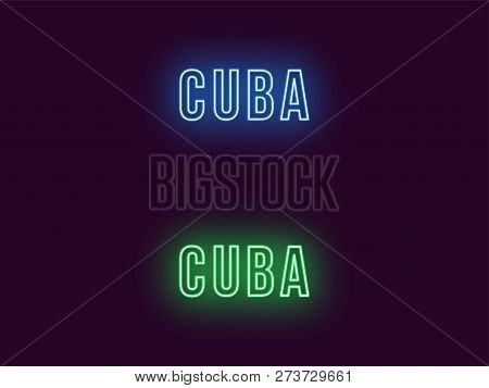 Neon Name Of Cuba Republic. Vector Text Of Cuba, Neon Inscription With Backlight In Bold Style, Blue
