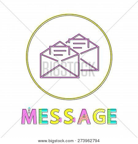 Message Post Mails In Opened Envelopes. Information Written On Paper Postal Correspondence Icon In C