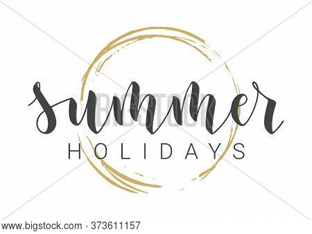 Handwritten Lettering Of Summer Holidays. Template For Banner, Card, Invitation, Party, Poster, Prin