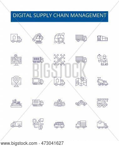 Digital Supply Chain Management Line Icons Signs Set. Design Collection Of Digital, Supply, Chain, M