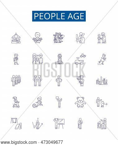 People Age Line Icons Signs Set. Design Collection Of Aging, Maturation, Maturity, Senescence, Devel