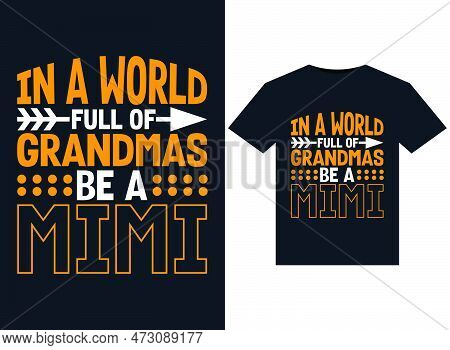 In A World Full Of Grandmas Be A Mimi Illustrations For Print-ready T-shirts Design
