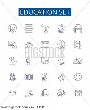 Education Set Line Icons Signs Set. Design Collection Of Teaching, Learning, Schooling, Instruction,