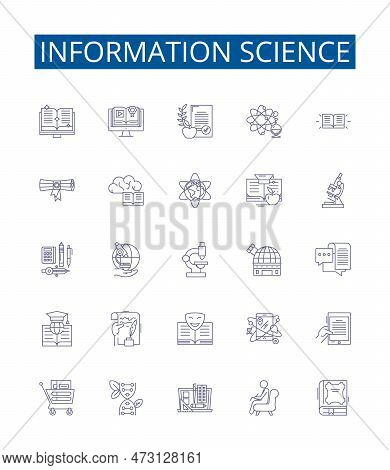Information Science Line Icons Signs Set. Design Collection Of Information, Science, Data, Analytics