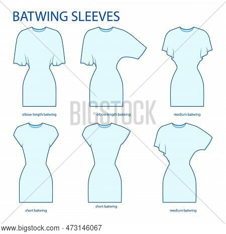 Set Of Batwing Sleeves Clothes Elbow, Medium, Short Length Technical Fashion Illustration With Fitte