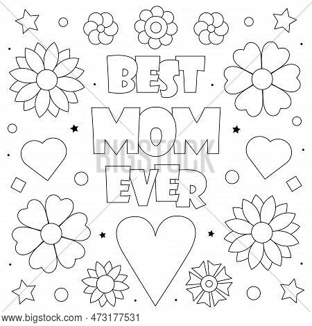 Best Mom Ever. Coloring Page. Vector Illustration Of Flowers.