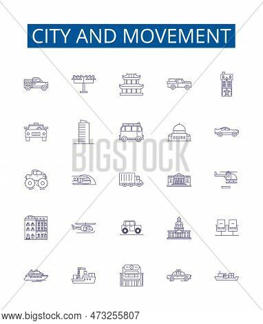 City And Movement Line Icons Signs Set. Design Collection Of City, Movement, Transportation, Urban, 