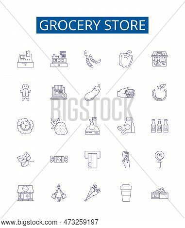 Grocery Store Line Icons Signs Set. Design Collection Of Grocery, Store, Supermarket, Provisions, Fr