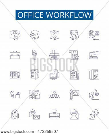 Office Workflow Line Icons Signs Set. Design Collection Of Workflow, Office, Process, Automation, Ma