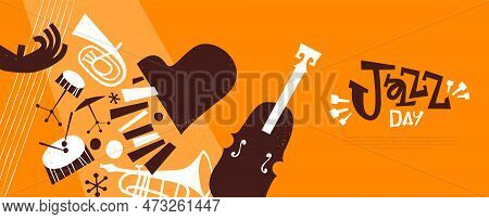 April 30 Jazz Day Web Template Illustration Of Funny Music Band Instruments. Includes Trumpet, Saxop