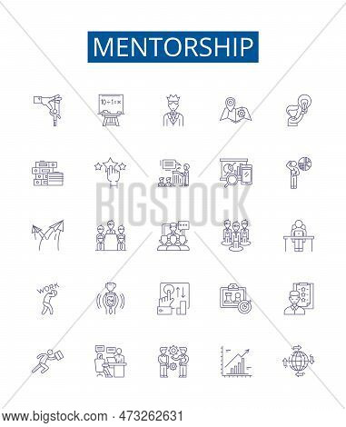 Mentorship Line Icons Signs Set. Design Collection Of Mentor, Mentorship, Guidance, Tutelage, Coachi