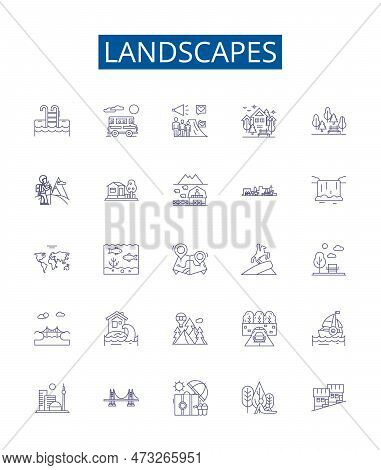 Landscapes Line Icons Signs Set. Design Collection Of Vista, Scenery, Terrain, Skyline, Meadow, Outd