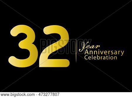 32 Years Anniversary Celebration Logotype Gold Color Vector, 32th Birthday Logo, 32 Number, Annivers