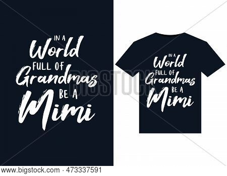 In A World Full Of Grandmas Be A Mimi Illustrations For Print-ready T-shirts Design